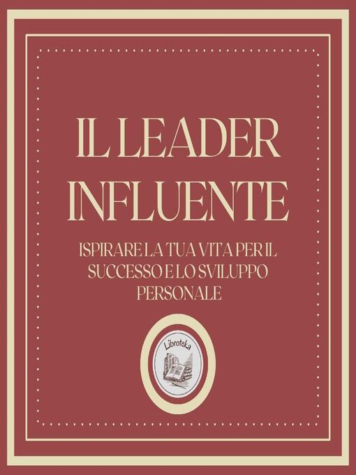 Title details for Il Leader Influente by LIBROTEKA - Wait list